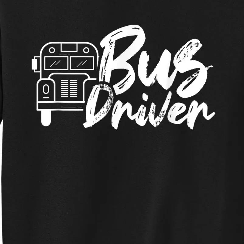 Bus Driver Buses Operator Busman Driving Tall Sweatshirt