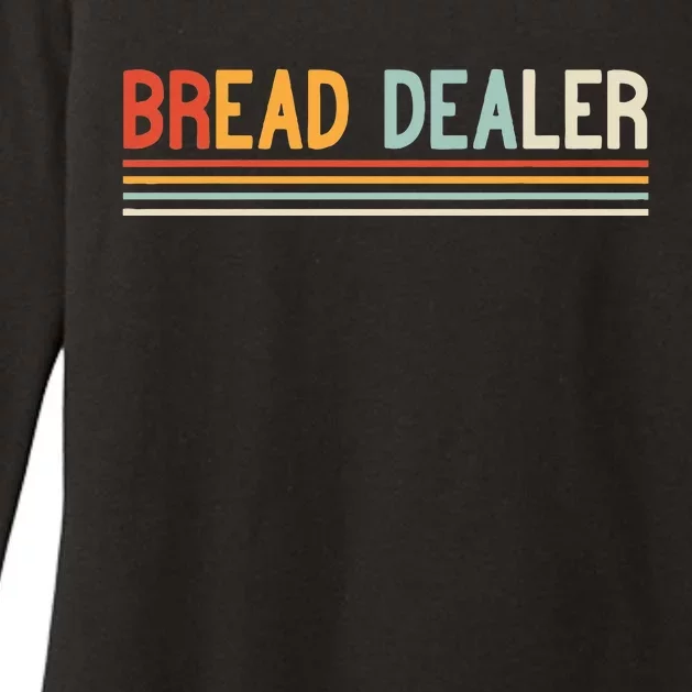 Bread Dealer Baker Bread Making Womens CVC Long Sleeve Shirt