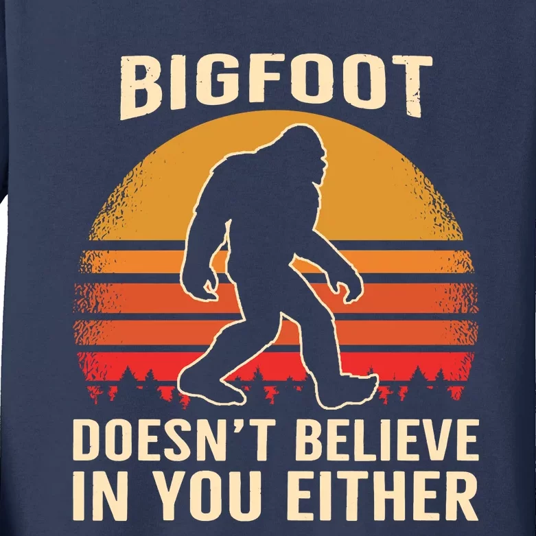 Bigfoot Doesnt Believe In You Either Bigfoot Sasquatch Retro Kids Long Sleeve Shirt