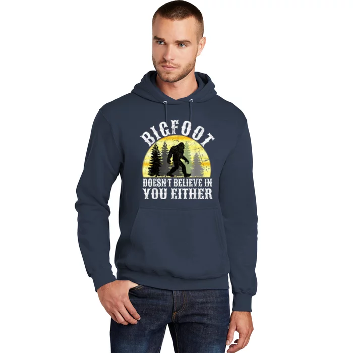 Bigfoot DoesnT Believe In You Either T Distressed Hoodie