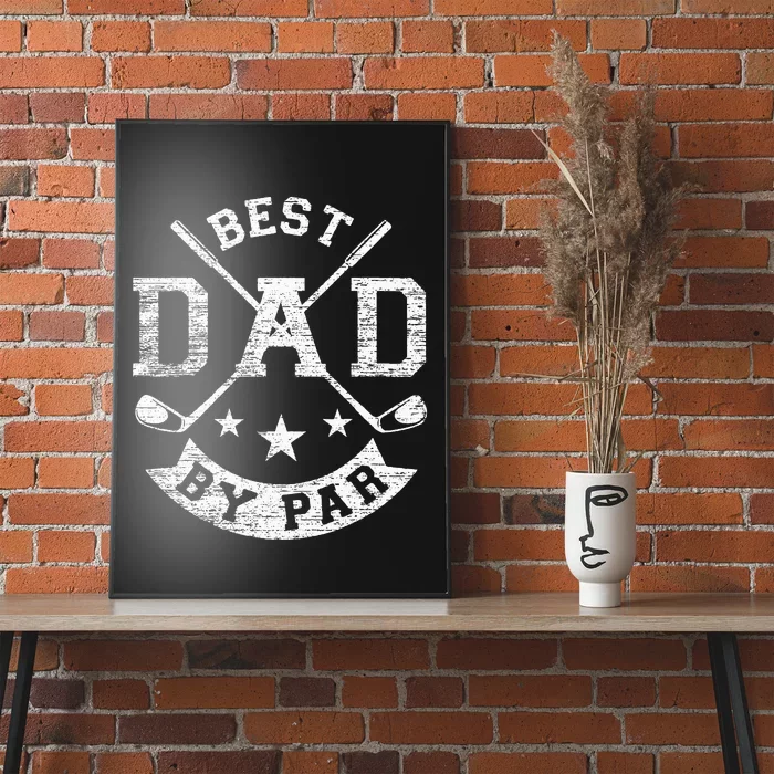 Best Dad By Par Funny Golf Daddy Fathers Day Birthday Gifts Poster