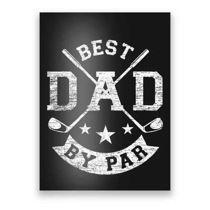 Best Dad By Par Funny Golf Daddy Fathers Day Birthday Gifts Poster