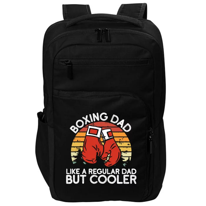 Boxing Dad Boxing Moves Boxing Coach Daddy Boxer Father Impact Tech Backpack