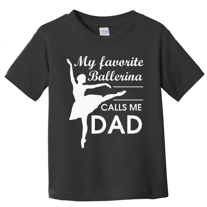 Ballerina Dad Ballet Dancer Father For Men JT Toddler T-Shirt