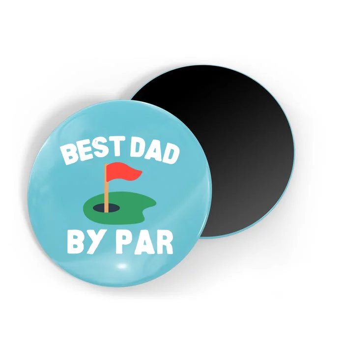 Best Dad By Par Golf Humor Father Gift Magnet