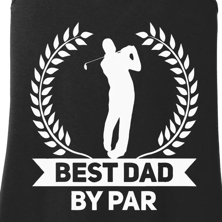 Best Dad By Par Golf Fathers Day Golfing Ladies Essential Tank