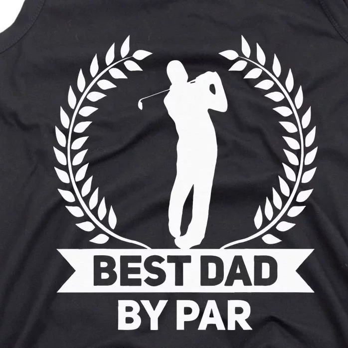 Best Dad By Par Golf Fathers Day Golfing Tank Top