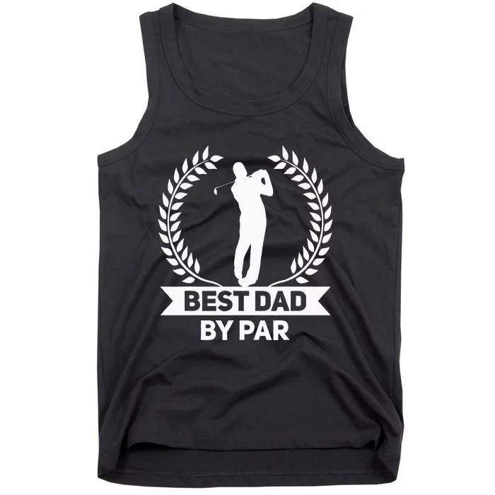 Best Dad By Par Golf Fathers Day Golfing Tank Top