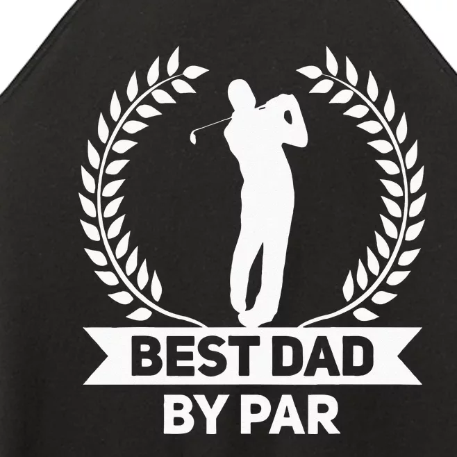 Best Dad By Par Golf Fathers Day Golfing Women’s Perfect Tri Rocker Tank