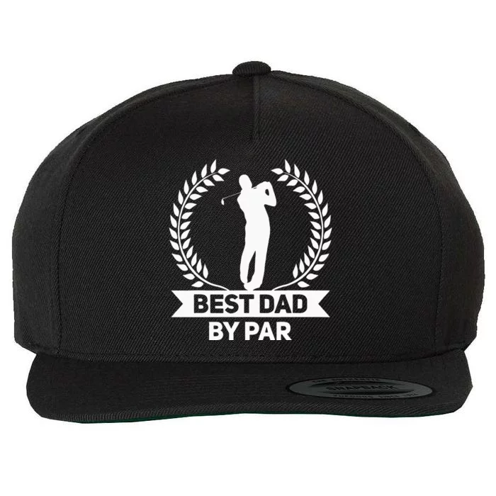 Best Dad By Par Golf Fathers Day Golfing Wool Snapback Cap