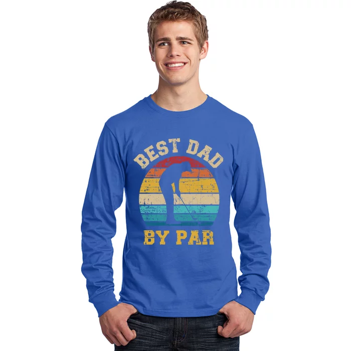 Best Dad By Par Gift For Golfer Daddy Father's Day Gift Long Sleeve Shirt