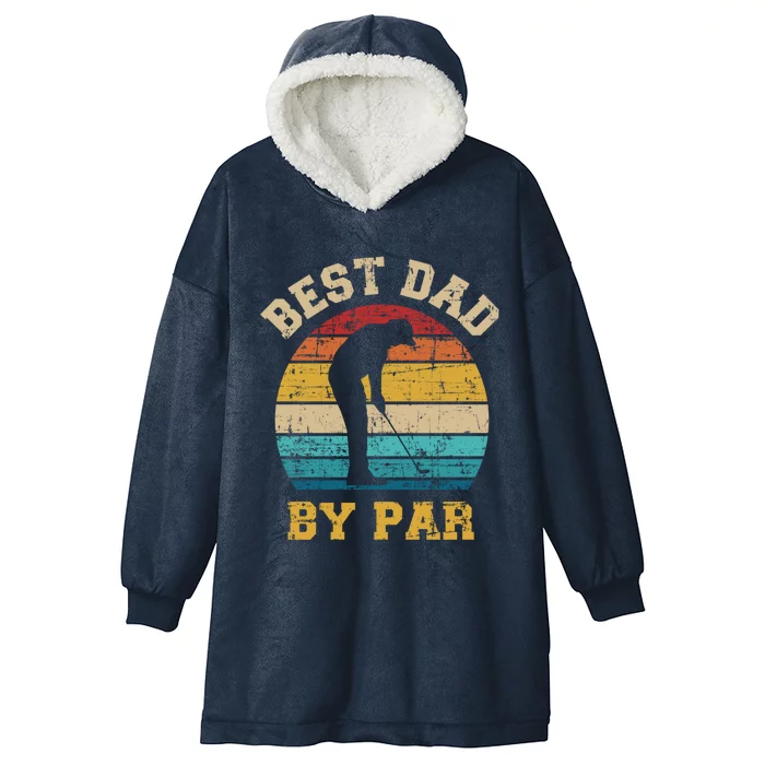 Best Dad By Par Gift For Golfer Daddy Father's Day Gift Hooded Wearable Blanket