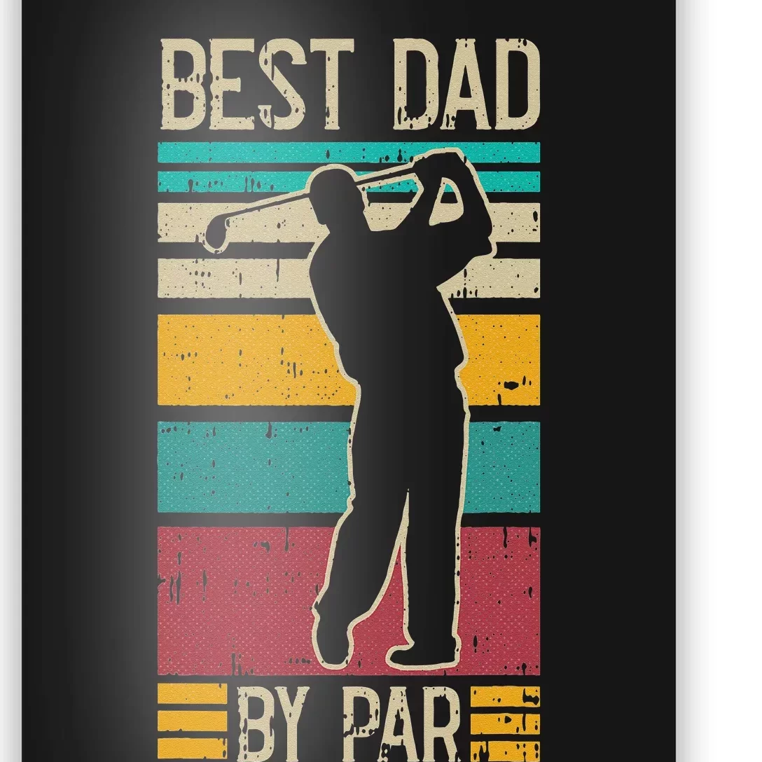 Best Dad By Par Golf Player Retro Golfing Sports Golfer Poster