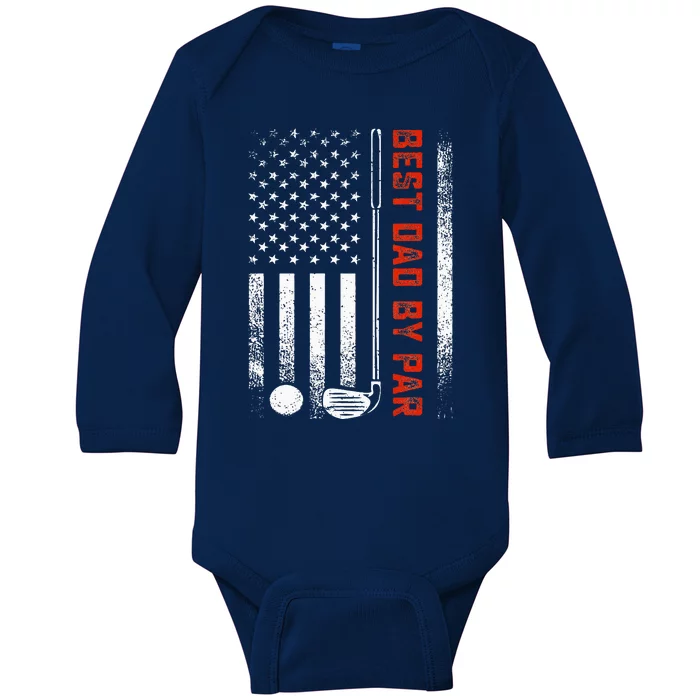 Best Dad By Par Funny Golf Daddy Fathers Day US Flag Gifts Baby Long Sleeve Bodysuit