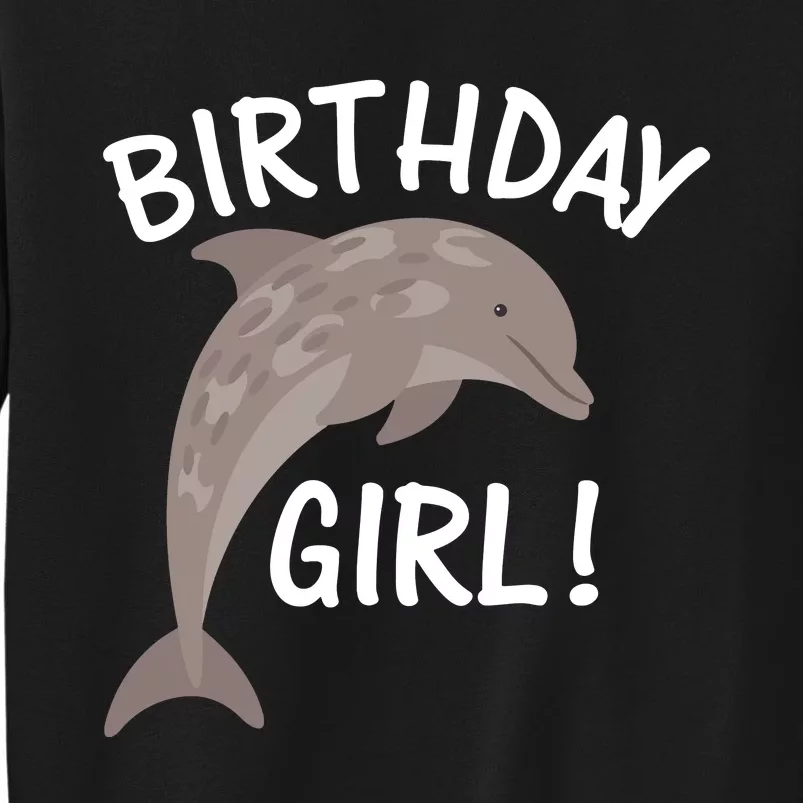 Birthday Dolphin Tall Sweatshirt