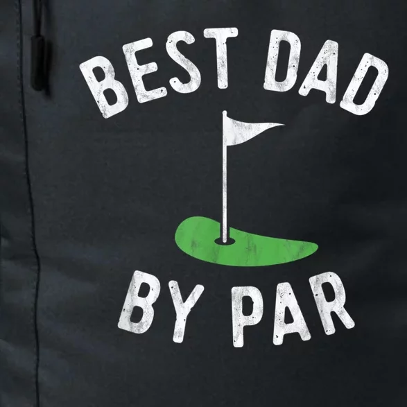 Best Dad By Par Funny Golf Fathers Day Gift Daddy Daily Commute Backpack