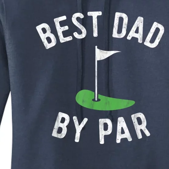 Best Dad By Par Funny Golf Fathers Day Gift Daddy Women's Pullover Hoodie