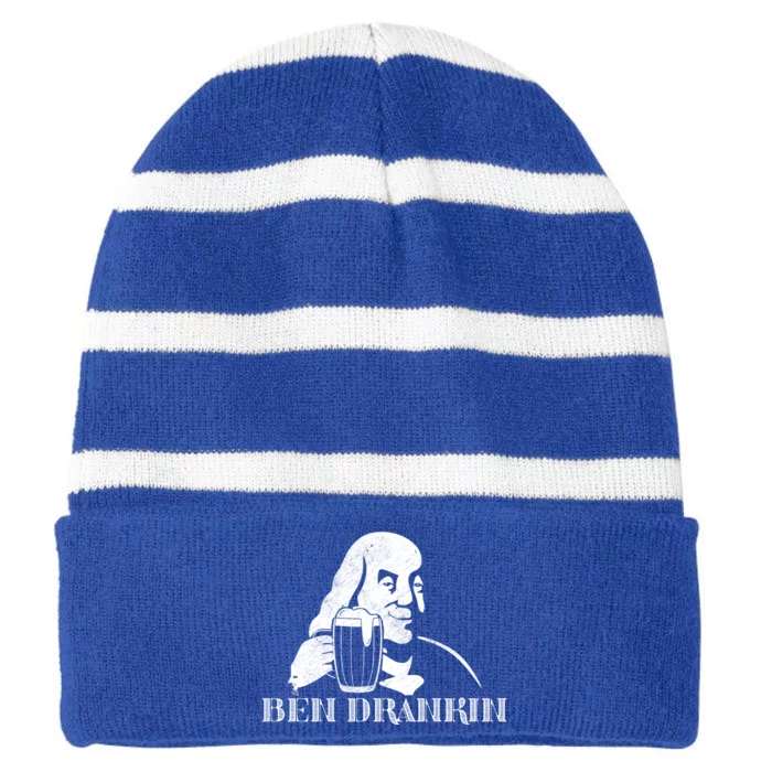 Ben Drankin Beer Ing Funny 4th Of July The 1st American Gift Striped Beanie with Solid Band