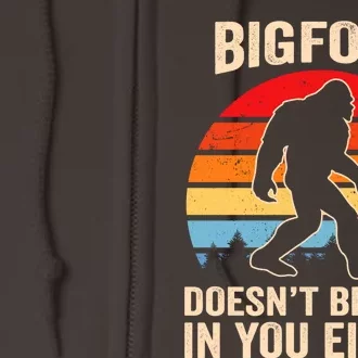 Bigfoot Doesnt Believe In You Either Bigfoot Doesn't Plus Size Full Zip Hoodie