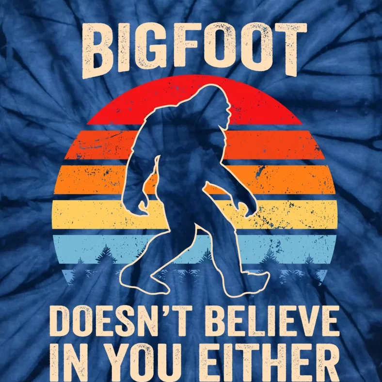 Bigfoot Doesnt Believe In You Either Bigfoot Doesn't Plus Size Tie-Dye T-Shirt