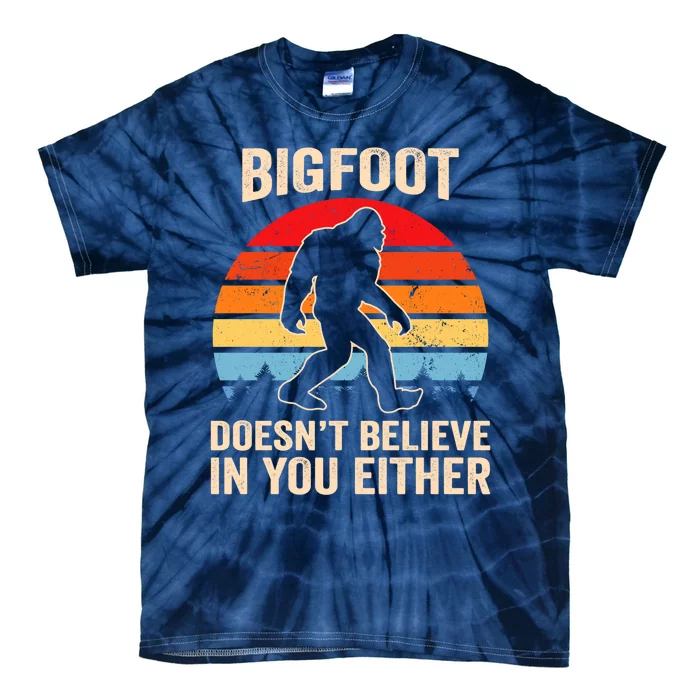 Bigfoot Doesnt Believe In You Either Bigfoot Doesn't Plus Size Tie-Dye T-Shirt