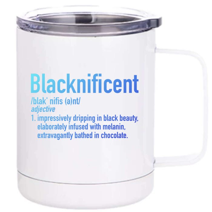 Blacknificent Definition Black History Black Pride Cool Gift Front & Back 12oz Stainless Steel Tumbler Cup