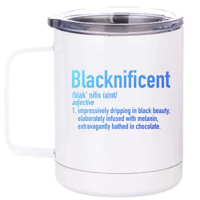 Blacknificent Definition Black History Black Pride Cool Gift Front & Back 12oz Stainless Steel Tumbler Cup