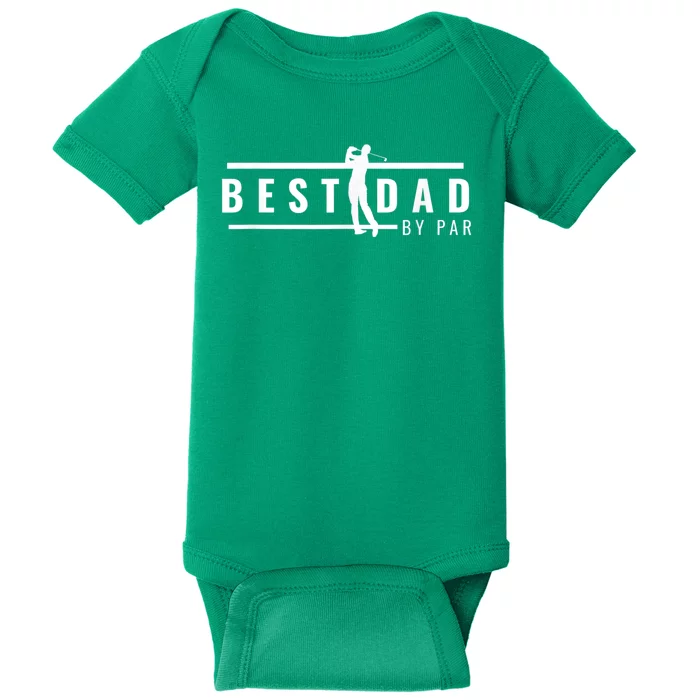 Best Dad By Par Funny Gift For Golf Lovers Baby Bodysuit