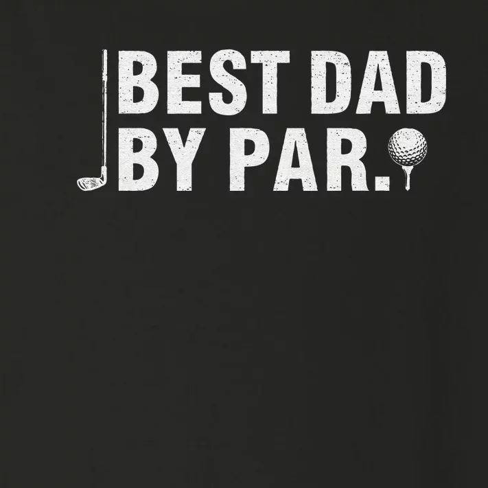 Best Dad By Par Funny Golf Daddy Fathers Day Birthday Gifts Toddler Long Sleeve Shirt