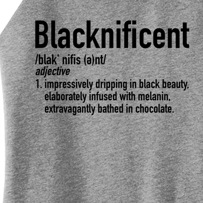 Blacknificent Definition Black History Black Pride Cool Gift Women’s Perfect Tri Rocker Tank