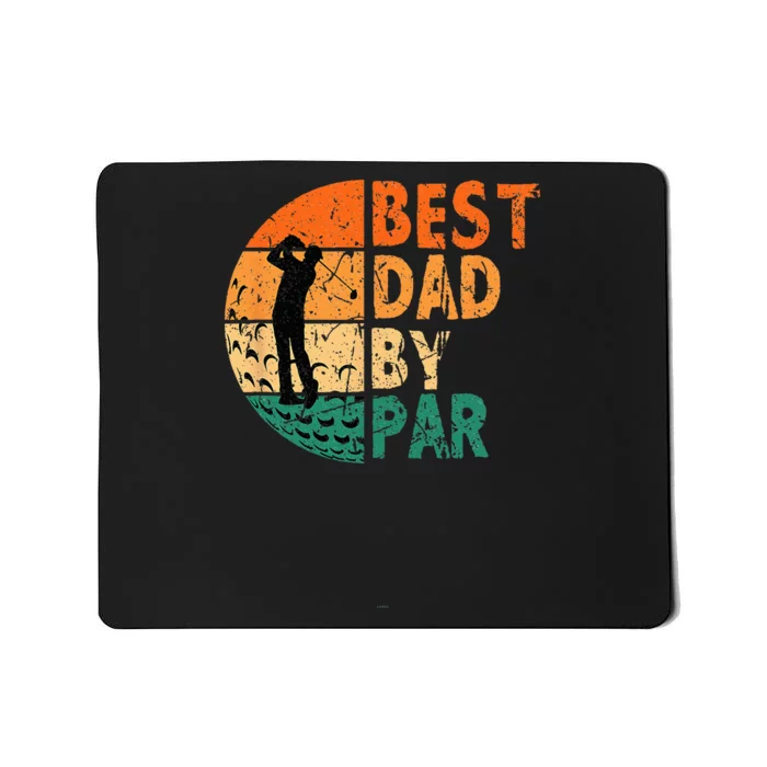 Best Dad By Par Golf Father's Day Golfing Funny Mousepad