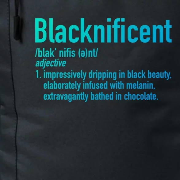 Blacknificent Definition Black History Black Pride Cool Gift Daily Commute Backpack