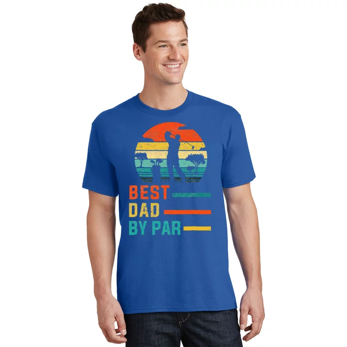 Best Dad By Par Daddy Fathers Day Gift Golf Lover Golfer T-Shirt