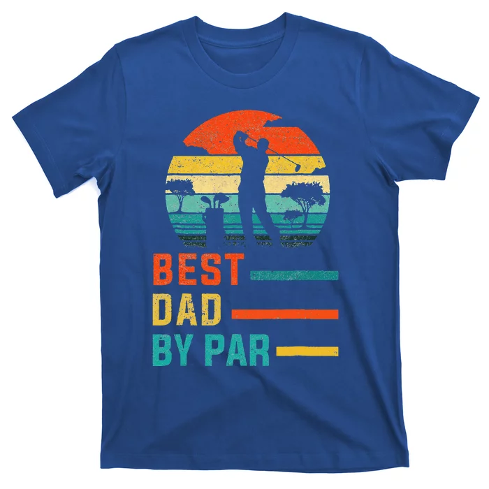 Best Dad By Par Daddy Fathers Day Gift Golf Lover Golfer T-Shirt