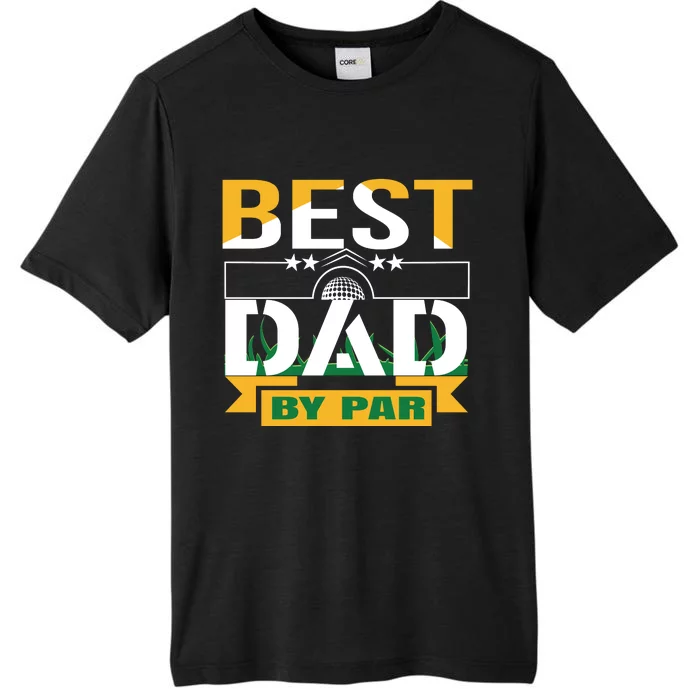 Best Dad By Par ChromaSoft Performance T-Shirt