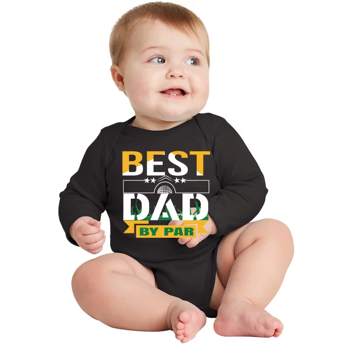 Best Dad By Par Baby Long Sleeve Bodysuit