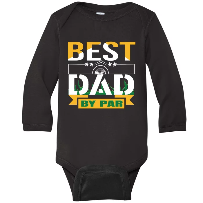 Best Dad By Par Baby Long Sleeve Bodysuit