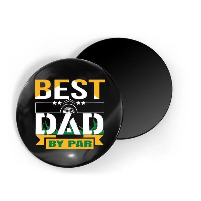 Best Dad By Par Magnet