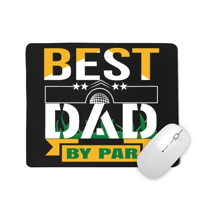 Best Dad By Par Mousepad