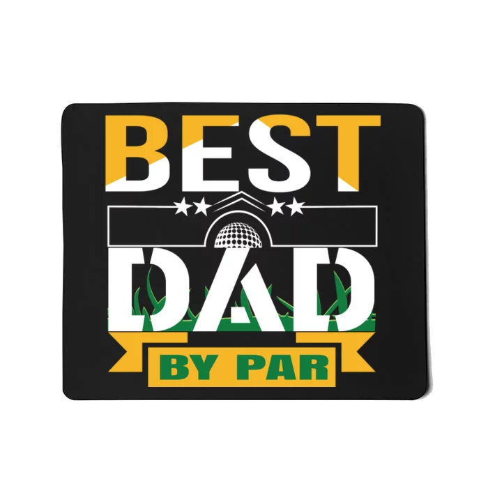 Best Dad By Par Mousepad