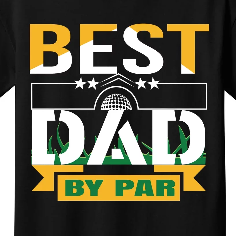 Best Dad By Par Kids T-Shirt