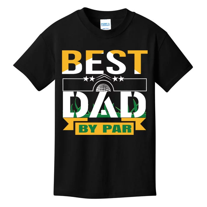 Best Dad By Par Kids T-Shirt