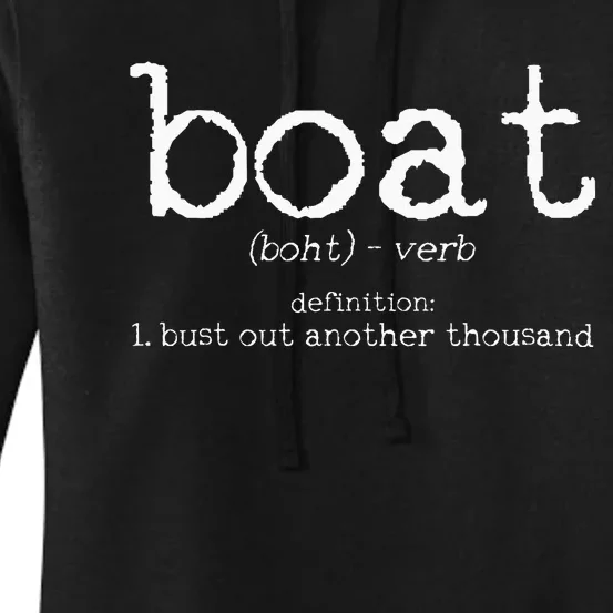 Boat Definition Bust Out Another Thousand Funny Boating Gift Women's Pullover Hoodie