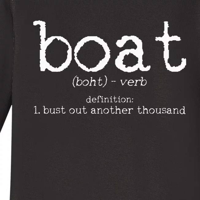 Boat Definition Bust Out Another Thousand Funny Boating Gift Baby Long Sleeve Bodysuit