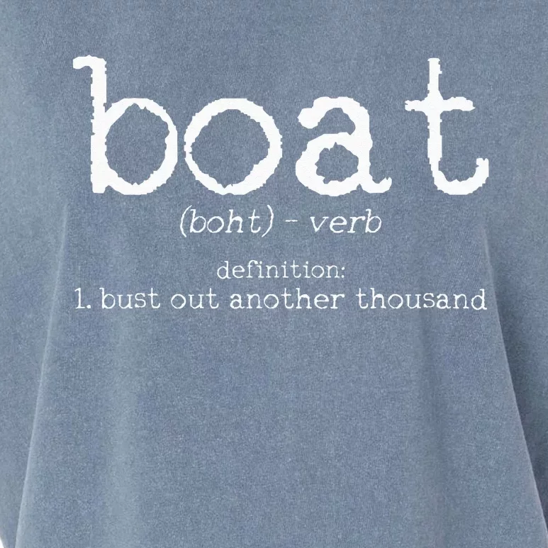 Boat Definition Bust Out Another Thousand Funny Boating Gift Garment-Dyed Women's Muscle Tee