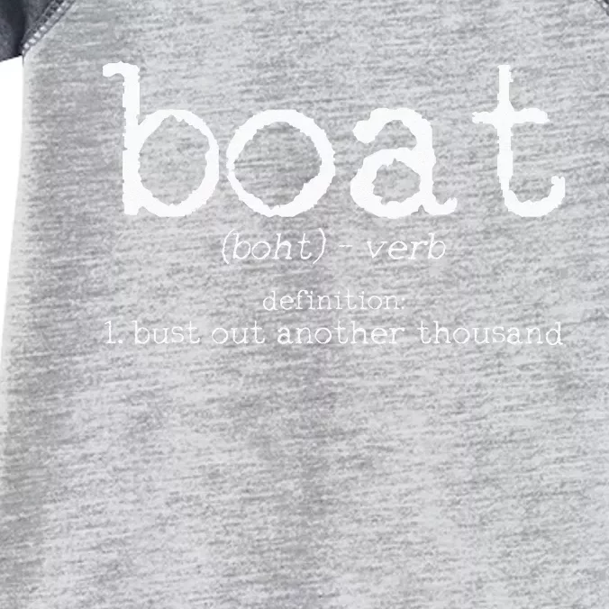 Boat Definition Bust Out Another Thousand Funny Boating Gift Infant Baby Jersey Bodysuit