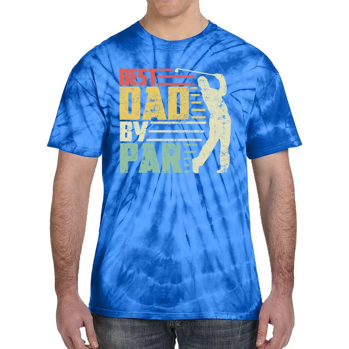 Best Dad By Par Funny Golf Pun Fathers Day Birthday Gift Cool Gift Tie-Dye T-Shirt