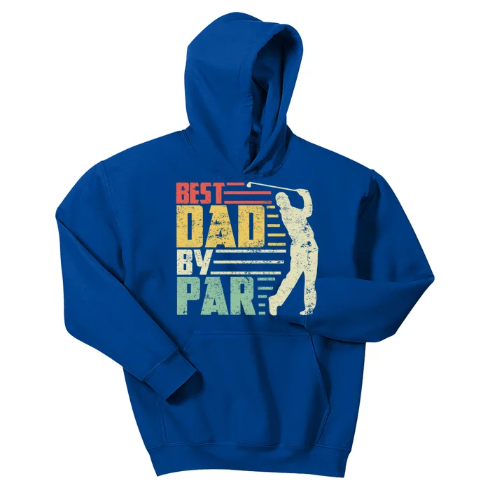 Best Dad By Par Funny Golf Pun Fathers Day Birthday Gift Cool Gift Kids Hoodie