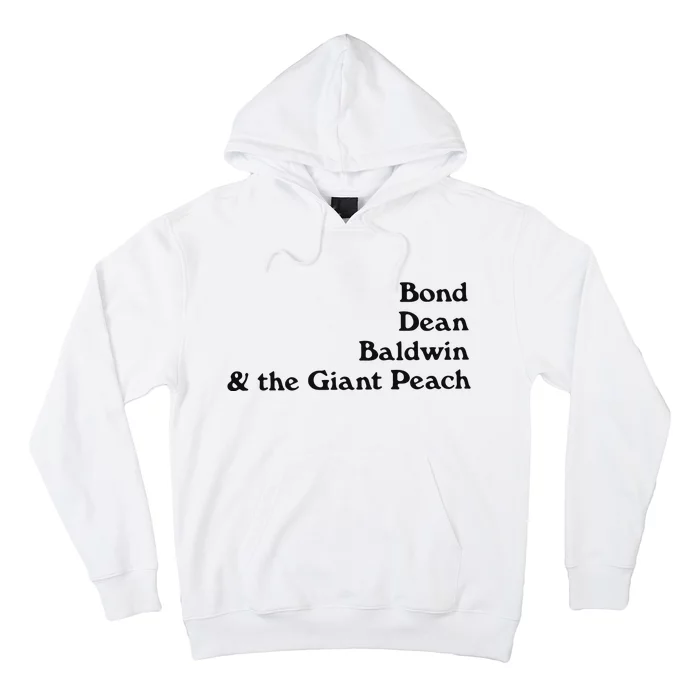 Bond Dean Baldwin The Giant Peach Hoodie