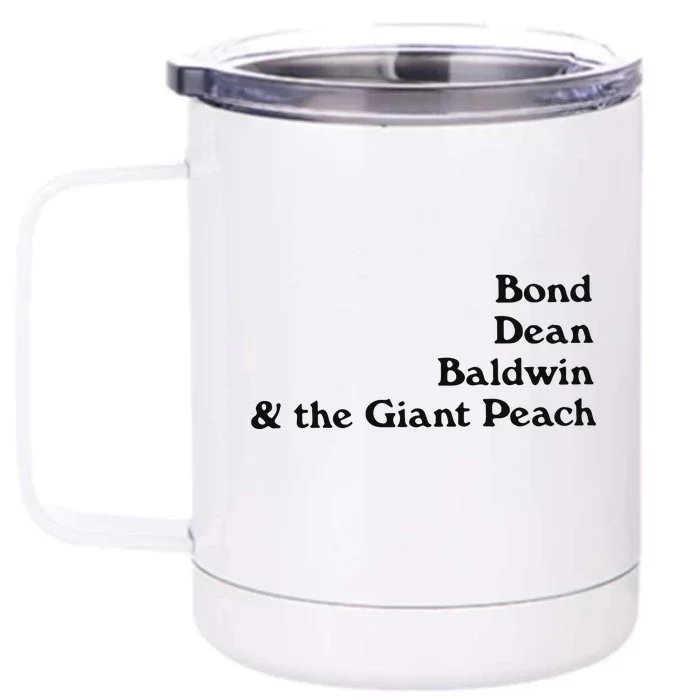 Bond Dean Baldwin The Giant Peach Front & Back 12oz Stainless Steel Tumbler Cup